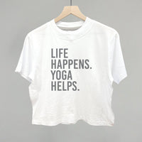 Life Happens Yoga Helps shirt in white
