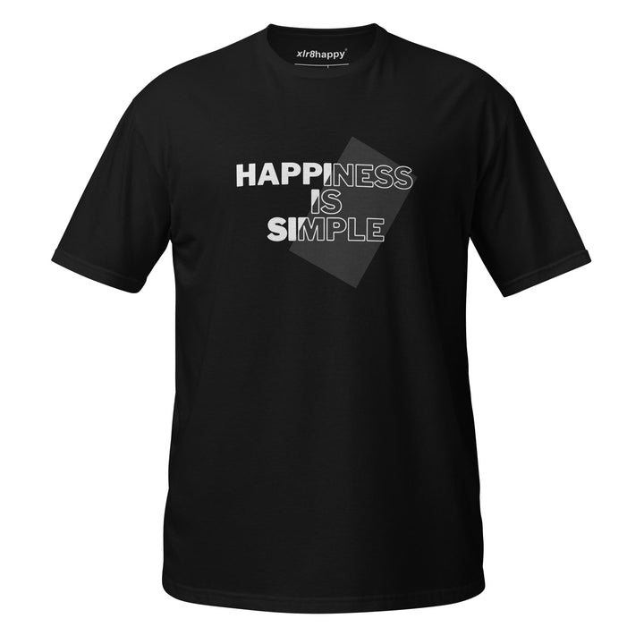 Happiness Is Simple Unisex T-Shirt